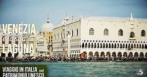 Venezia e la sua Laguna - Viaggio in Italia nel Patrimonio Unesco