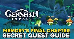 Genshin Impact Memory's Final Chapter World Quest Guide