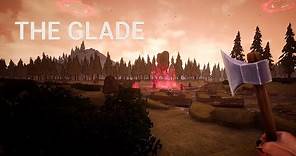 The Glade - Getting to Know the Lay of the Land - Gameplay