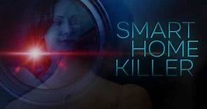 Smarthome Killer (2023) Lifetime Movie Network Cast, Plot and Release Date