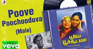 Poove Poochooda Vaa - Poove Poochooduva Male Lyric | Nadhiya | Ilaiyaraaja