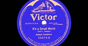 Joseph Cawthorn ~ It's A Small World (1916)