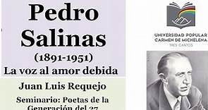 Pedro Salinas: La voz al amor debida - Seminario Poetas de la Generación del 27