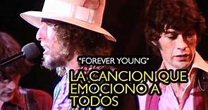 FOREVER YOUNG | El inmortal himno de Bob Dylan