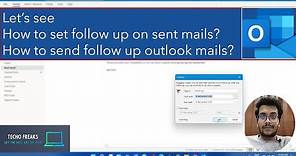 How to set a follow up on the sent mails and How to send a follow up mail