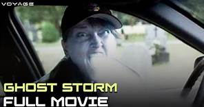Ghost Storm | Full Movie | Voyage