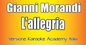 Gianni Morandi - L'allegria (Versione Karaoke Academy Italia)