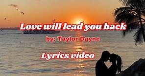 Love will lead you back | lyrics video | by; taylor dayne