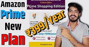 Amazon Prime Shopping Edition Launched in India: ₹399/Year, Eligibility, Terms & Conditions
