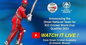 Announcing The Oman National Team for ICC Cricket World Cup Qualifier 2023