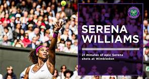 21 Minutes of Incredible Serena Williams Points at Wimbledon