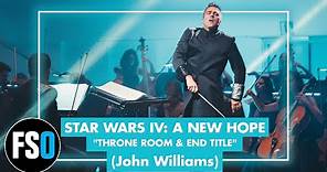 FSO - Star Wars IV: A New Hope - Throne Room & End Title (John Williams)
