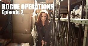 ROGUE OPERATIONS - Episode 2 - "Missing You."