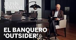 Francisco González, el banquero ‘outsider’ | EL PAÍS Semanal