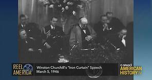 Reel America-Winston Churchill "Iron Curtain" Speech