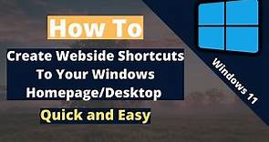 How to create shortcuts to Websites on your Desktop/Homepage (Windows 11)