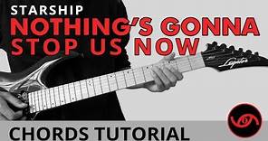 Nothing's Gonna Stop Us Now - Starship Guitar CHORDS