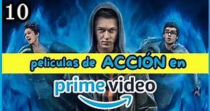 Top 10 Mejores Películas de ACCIÓN en AMAZON Prime Video 2023