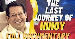 The LAST JOURNEY of NINOY | Ninoy Aquino Documentary | President Cory Aquino's last interview (2009)