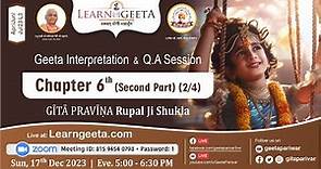 Śrīmad-Bhagavadgītā Interpretation Session (English) - 17/12/23 - 6th Ch. (2/4) - Rupal Ji Shukla