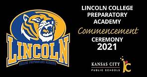 Lincoln College Preparatory Academy 2021 Graduation