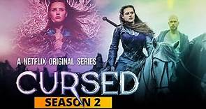 Cursed Season 2 Confirmed, Release Date, Cast, Plot & Trailer - US News Box Official