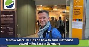 Miles & More: 10 tips on how to earn Lufthansa award miles fast when you live in Germany #lufthansa