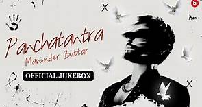 Panchatantra EP - Full Jukebox | Maninder Buttar | Punjabi Song
