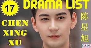 陈星旭 Chen Xingxu | Drama list | Chen Xingxu 's all 17 dramas | CADL