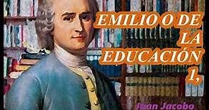 EMILIO O DE LA EDUCACIÓN 1, Juan Jacobo Rousseau