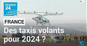 Des taxis volants pour Paris 2024 ? • FRANCE 24
