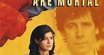 All Men Are Mortal (film) - Alchetron, the free social encyclopedia