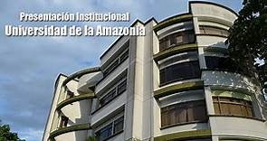 Presentación Institucional - Universidad de la Amazonia