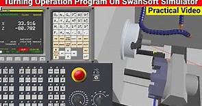 Turning Operation Program On Swan Simulator || CNC Programming Tutorial On SwanSoft Simulator ||