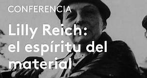 Lilly Reich: el espíritu del material | Carmen Espegel