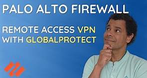 Palo Alto GlobalProtect VPN Configuration Step by Step [2024]