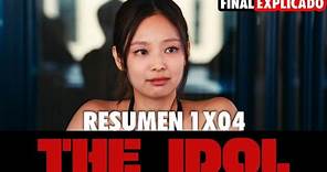 THE IDOL (2023) - RESUMEN 1X04 - HBO | FINAL EXPLICADO