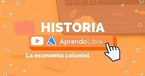 HISTORIA | La economía colonial | 5º Básico (10-11 años)