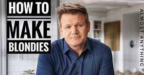 Unseen Blondies and Brownies Recipes by Gordon Ramsay | Almost Anything
