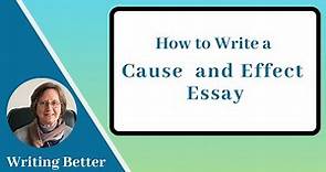 Cause & Effect Essays and How to Write them