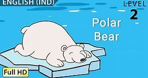Polar Bear: Learn English(IND) with subtitles - Story for Children and Adults "BookBox.com"