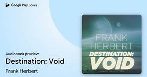 Destination: Void by Frank Herbert · Audiobook preview