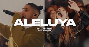 Aleluya (feat. Aaron Moses & Laila Olivera) - Live From New Jersey | Maverick City Música