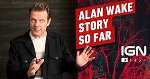 Sam Lake Explains The Alan Wake Story So Far - IGN First