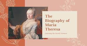 Empress Maria Theresa Biography