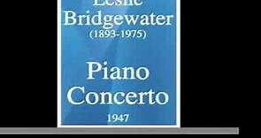 Leslie Bridgewater (1893-1975) : Piano Concerto in C minor (1947)