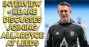 Robbie Keane Interview - Talks Leeds United Return under Sam Allardyce