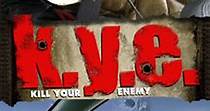 K.Y.E.: Kill Your Enemy streaming: watch online