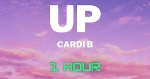Cardi B - UP (1 HOUR LOOP)