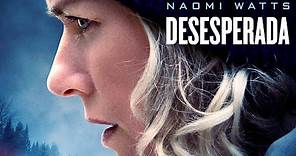 Desesperada | Tráiler oficial doblado al español | Con Naomi Watts
